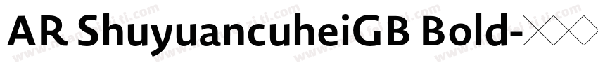 AR ShuyuancuheiGB Bold字体转换